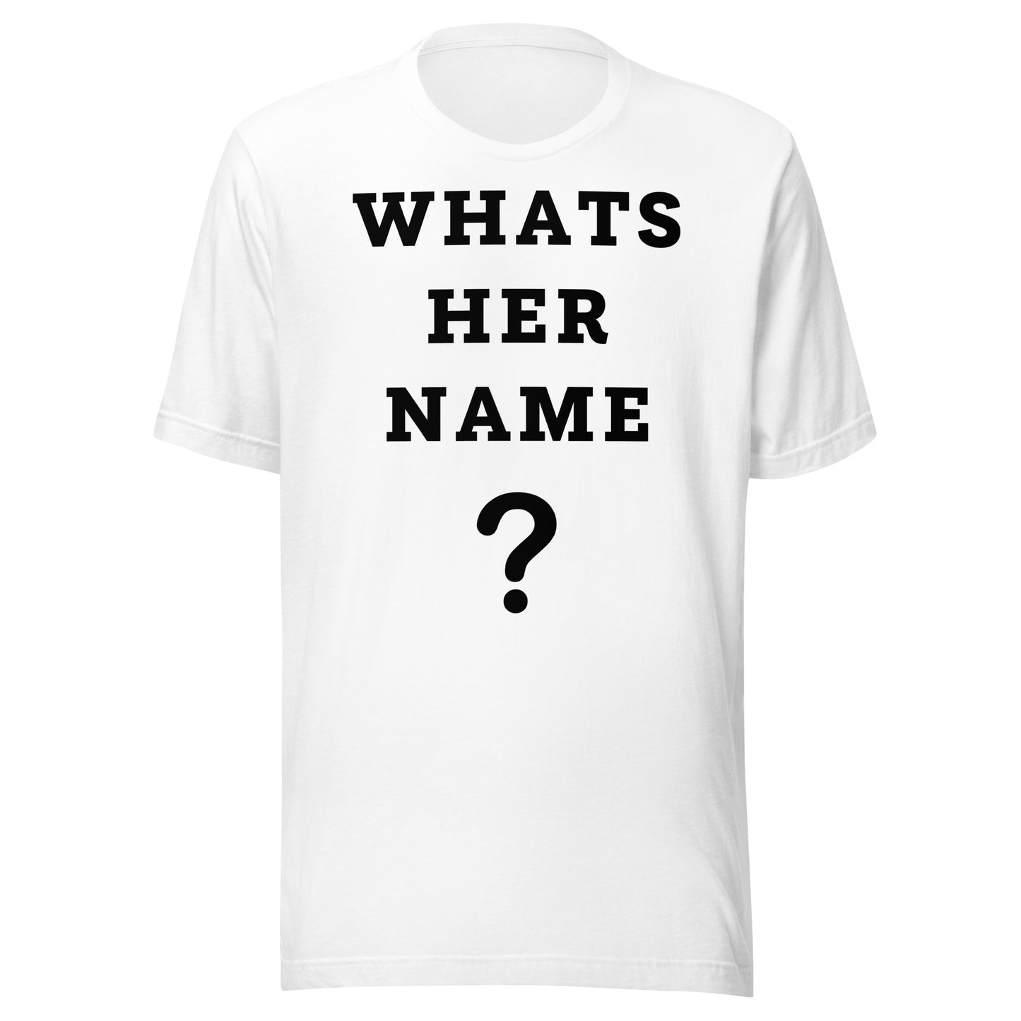 "What's Her Name?" - Front & Back Graphic Tee